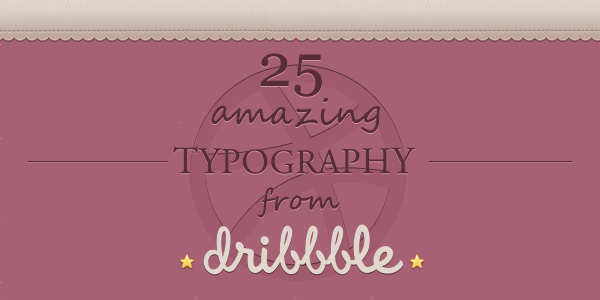 25 amazing typography from dribbble