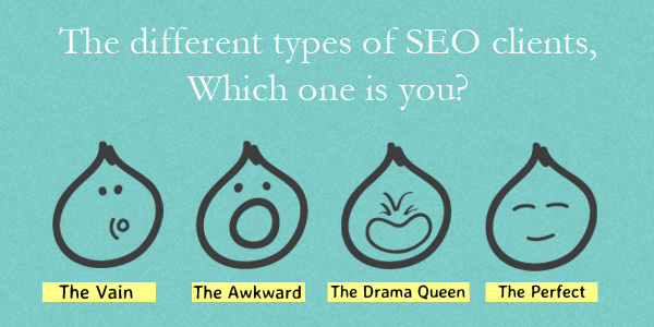 The Different types of SEO clients, which one is you?